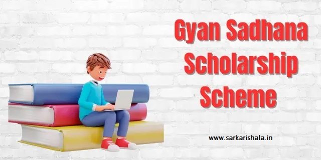 Gyan Sadhana Scholarship
